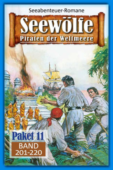 Seewölfe Paket 11: Seewölfe - Piraten der Weltmeere, Band 201 bis 220