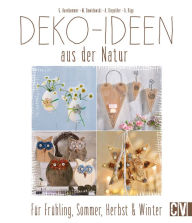 Title: Deko-Ideen aus der Natur: Für Frühling, Sommer, Herbst & Winter, Author: Gerlinde Auenhammer