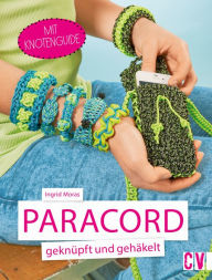 Title: Paracord geknüpft und gehäkelt, Author: Ingrid Moras