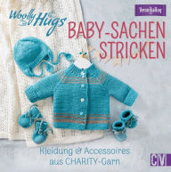 Title: Woolly Hugs Baby-Sachen stricken: Kleidung & Accessoires aus CHARITY-Garn, Author: Veronika Hug