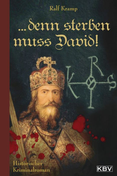 ... denn sterben muss David!: Historischer Kriminalroman