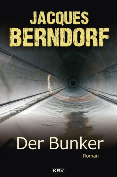 Der Bunker: Roman