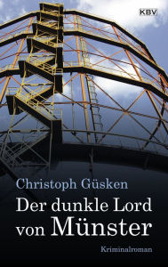 Title: Der dunkle Lord von Münster: Kriminalroman, Author: Christoph Güsken