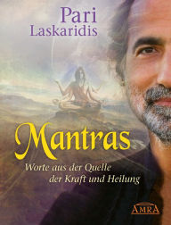 Title: Mantras - mein langjähriges Wissen. Worte aus der Quelle der Kraft und Heilung, Author: Pari Laskaridis