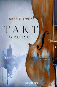 Title: Taktwechsel, Author: Angela Kreuz