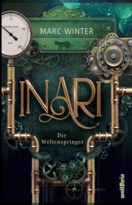 Title: INARI: Die Weltenspringer, Author: Marc Winter