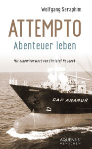 Title: Attempto: Abenteuer leben, Author: Wolfgang Seraphim