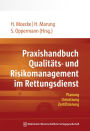 Praxishandbuch Qualitäts- und Risikomanagement im Rettungsdienst: Planung, Umsetzung, Zertifizierung