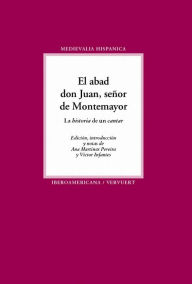 Title: El abad don Juan, señor de Montemayor: La 