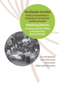 Title: Movilizando etnicidad: Políticas de identidad en contienda en las Américas: pasado y presente., Author: Eric Javier] [AUTHOR Bejarano
