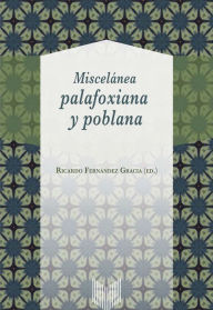 Title: Miscelánea palafoxiana y poblana, Author: Ricardo Fernández Gracia
