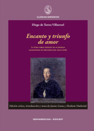 Title: Encanto y triunfo de amor: (y otras obras inéditas de academias salmantinas de principios del siglo XVIII), Author: Jaume Garau