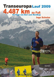 Title: TransEurope-FootRace 2009. Bari - Nordkap - 4.487,7 km in 64 Tagesetappen, Author: Ingo Schulze