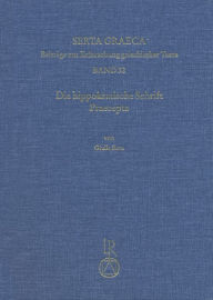 Title: Die hippokratische Schrift Praecepta: Kritische Edition, Ubersetzung und Kommentar. Mit Anhang: Ein Scholion zu Praec. 1, Author: Giulia Ecca