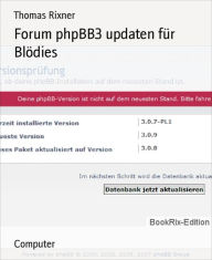 Title: Forum phpBB3 updaten für Blödies, Author: Thomas Rixner