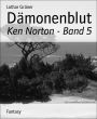 Dämonenblut: Ken Norton - Band 5
