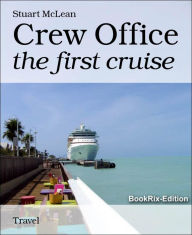 Crew Office: the first cruise