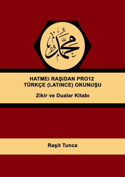 HATMEi RASiDAN PRO12 TÜRKÇE OKUNUSU: Günlük Okuncak Dualar Zikirler Salavatlar Sureler ve Evrad