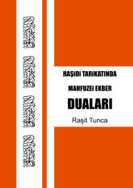 Title: Mahfuzei Ekber Dualari: Günlük Okuncak Dualar Zikirler Salavatlar Sureler ve Evrad, Author: Rasit Tunca
