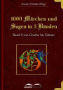 1000 Märchen und Sagen in 5 Bänden - Band 2: von Goethe bis Grimm