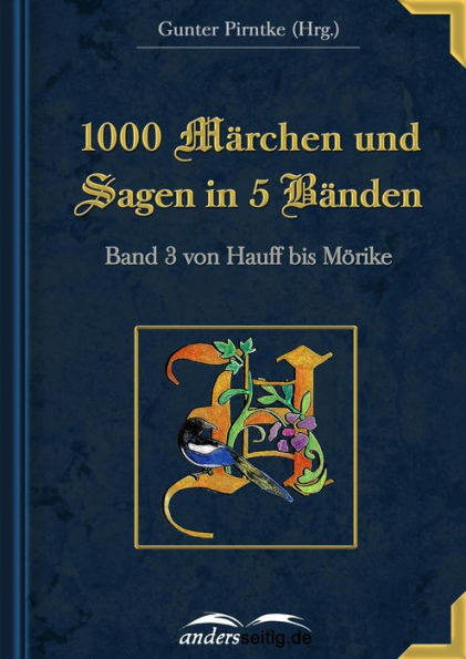 1000 Märchen und Sagen in 5 Bänden - Band 3: von Hauff bis Mörike