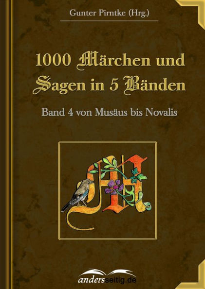 1000 Märchen und Sagen in 5 Bänden - Band 4: von Musäus bis Novalis