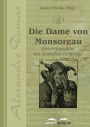 Die Dame von Monsoreau: Gesamtausgabe des deutschen Originals
