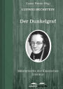 Der Dunkelgraf: Meisterwerke der Klassischen Literatur