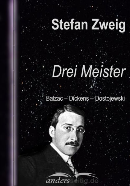 Drei Meister: Balzac - Dickens - Dostojewski