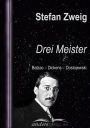 Drei Meister: Balzac - Dickens - Dostojewski