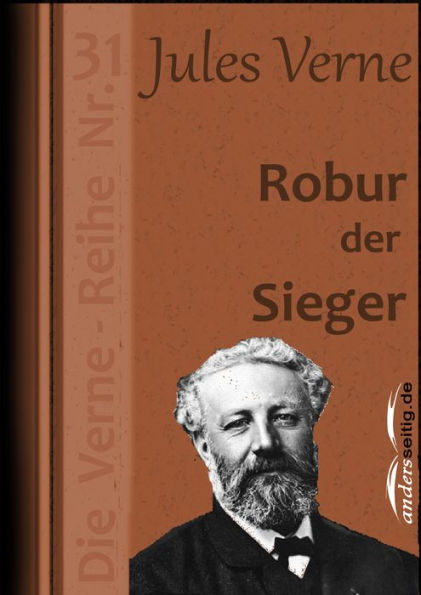 Robur der Sieger: Die Verne-Reihe Nr. 31