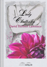 Title: Lady Chatterley: Erotik Edition Klassik, Author: D. H. Lawrence