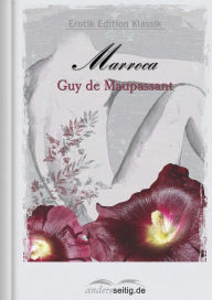 Title: Marroca: Erotik Edition Klassik, Author: Guy de Maupassant