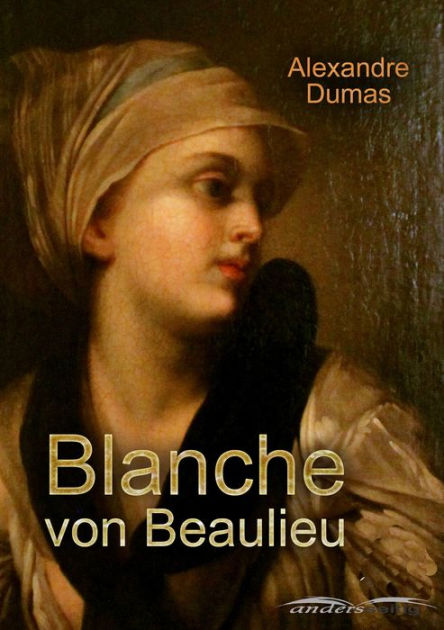 Blanche von Beaulieu by Alexandre Dumas eBook Barnes & Noble®