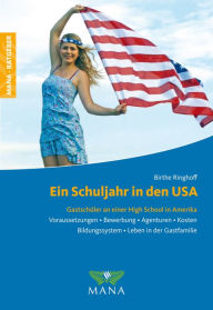 Title: Ein Schuljahr in den USA: Gastschüler an einer High School in Amerika, Author: Birthe Ringhoff