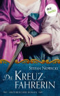 Die Kreuzfahrerin: Historischer Roman