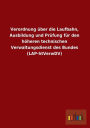 Verordnung Uber Die Laufbahn, Ausbildung Und Prufung Fur Den Hoheren Technischen Verwaltungsdienst Des Bundes (Lap-Htverwdv)