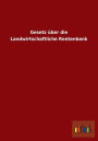 Gesetz über die Landwirtschaftliche Rentenbank