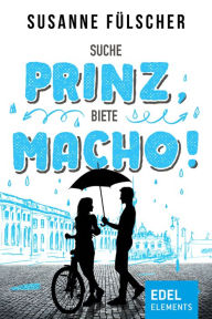 Title: Suche Prinz, biete Macho!, Author: Susanne Fülscher
