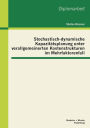 Stochastisch-Dynamische Kapazitatsplanung Unter Verallgemeinerten Kostenstrukturen Im Mehrfaktorenfall