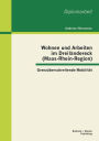 Wohnen Und Arbeiten Im Dreilandereck (Maas-Rhein-Region): Grenzuberschreitende Mobilitat