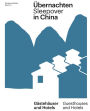 Übernachten in China / Sleepover in China: Gästehäuser und Hotels / Guest Houses and Hotels
