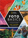 National Geographic: Foto-Basics - Der ultimative Einsteigerguide für digitale Fotografie.: Fotografieren lernen von einem der besten Fotografen der Welt. Alle Grundlagen, Tipps und Tricks.
