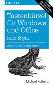 Title: Tastenkürzel für Windows & Office - kurz & gut, Author: Michael Kolberg