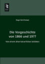 Die Vorgeschichte Von 1866 Und 19