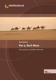 Title: Das 4. Buch Mose: anschaulich, verständlich, lebensnah, Author: Ralf Mühe