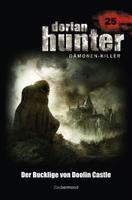 Title: Dorian Hunter 25 - Der Bucklige von Doolin Castle, Author: Ernst Vlcek