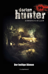 Title: Dorian Hunter 99 - Der heilige Dämon, Author: Catherine Parker