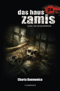 Title: Das Haus Zamis 24 - Charta Daemonica, Author: Logan Dee