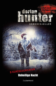 Title: Dorian Hunter - Unheilige Nacht: 9 Kurzgeschichten, Author: Simon Borner